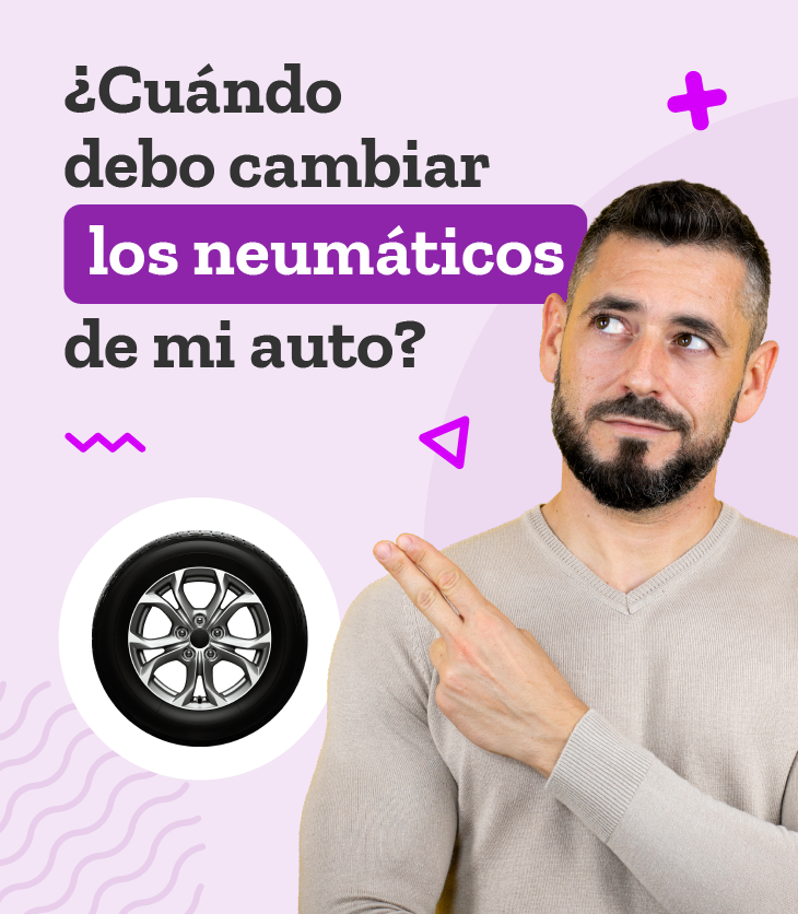 cuándo debo cambiar los neumáticos de mi auto