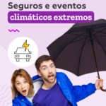 seguros e eventos climáticos extremos