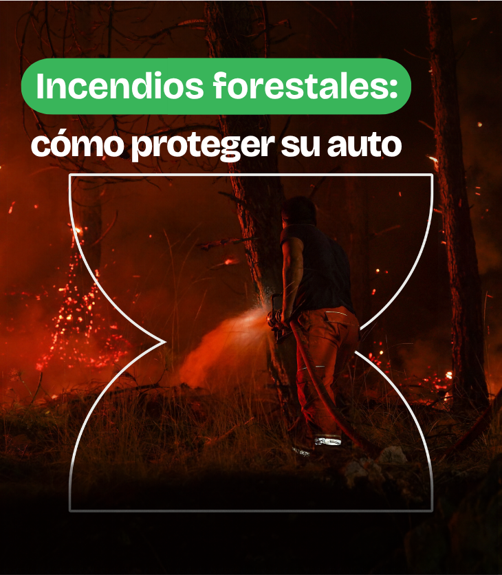 Temporada de incendios forestales: cómo proteger su auto y a su familia